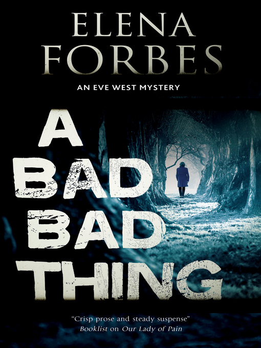 Title details for A Bad, Bad Thing by Elena Forbes - Available